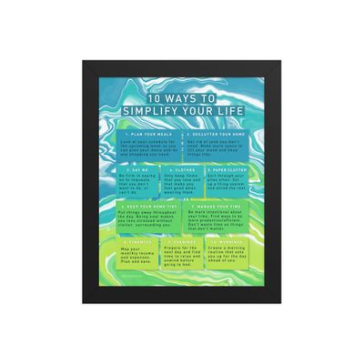 10 Ways To Simplify Your Life Framed poster