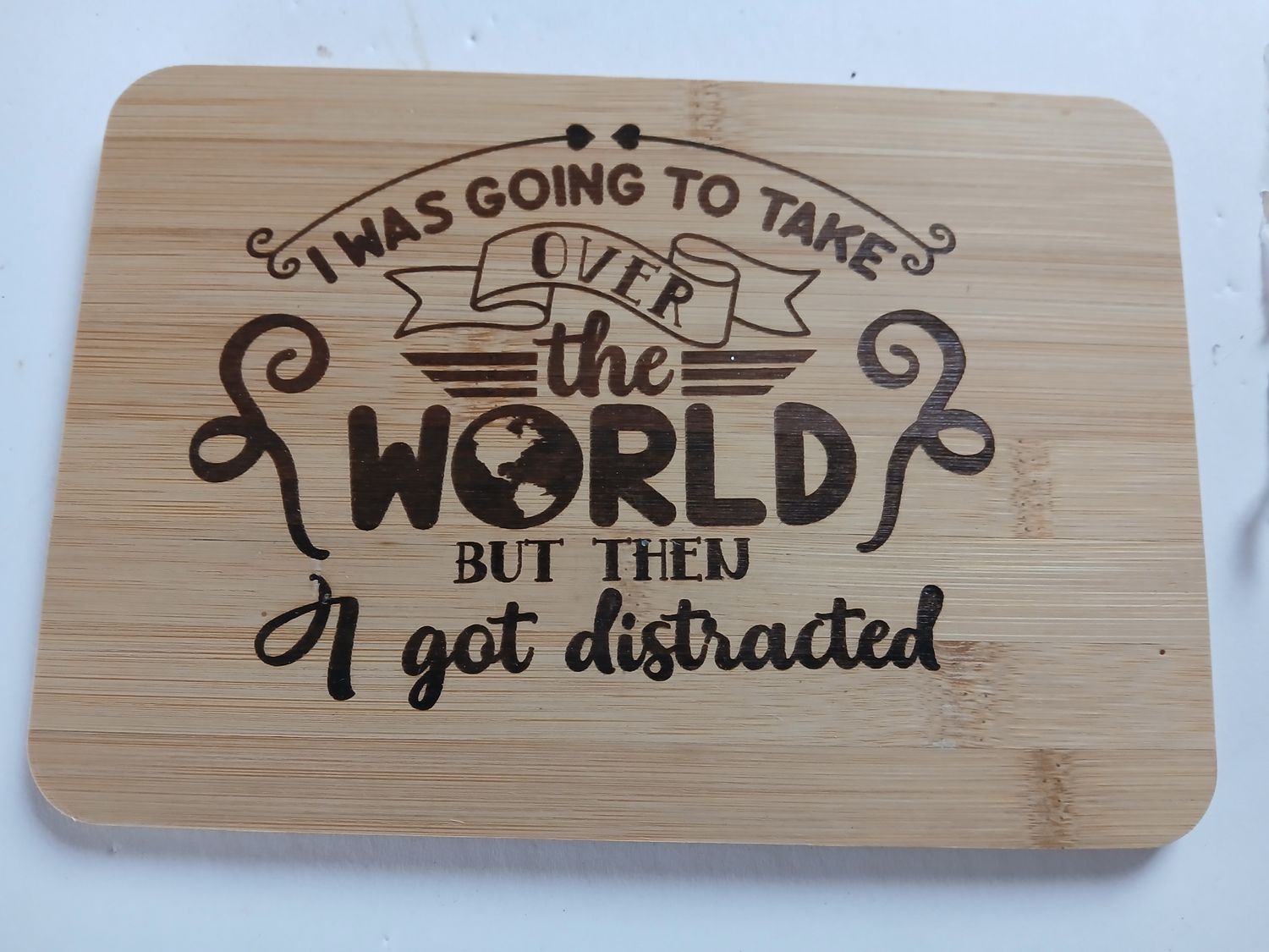 Engraved Bamboo Cutting Board - &#39;I Was Going to Take Over the World&#39; Design