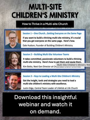 Multi-Site Children&#39;s Ministry Webinar