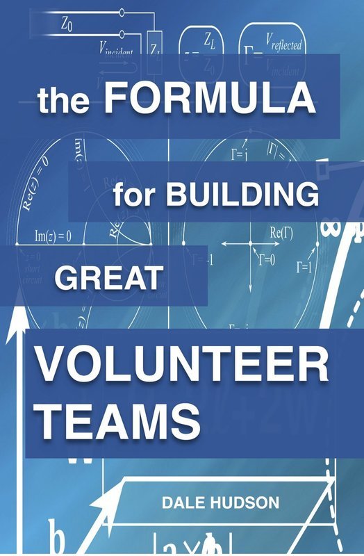 THE FORMULA FOR BUILDING GREAT VOLUNTEER TEAMS Book
