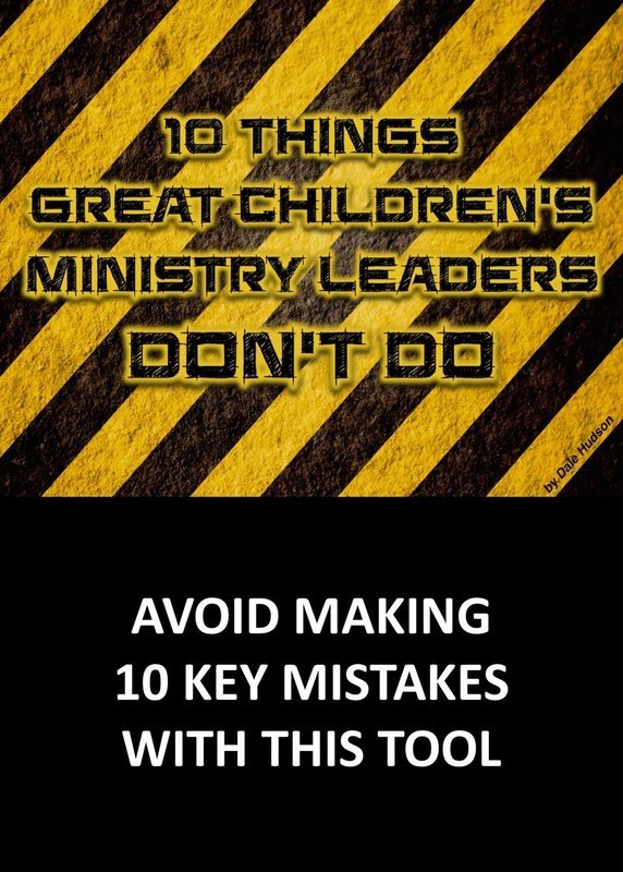 10 Things Great Children&#39;s Ministry Leaders DON&#39;T Do