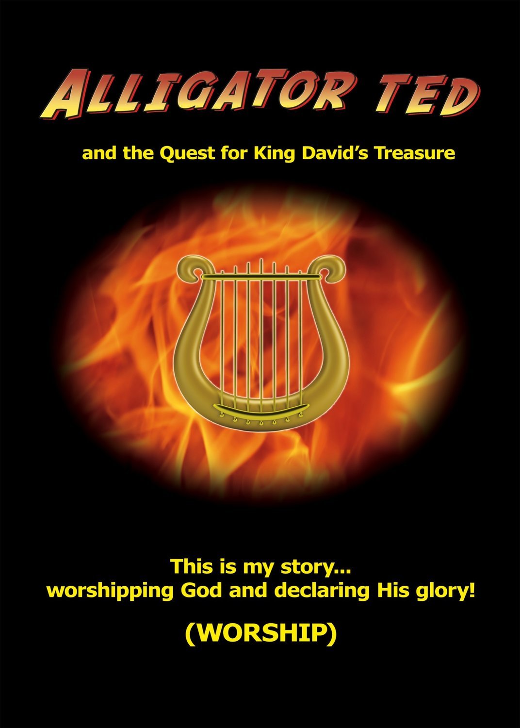 ALLIGATOR TED &amp; THE QUEST FOR KING DAVID&#39;S TREASURE (worship series)