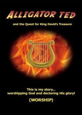 ALLIGATOR TED & THE QUEST FOR KING DAVID'S TREASURE (worship series)
