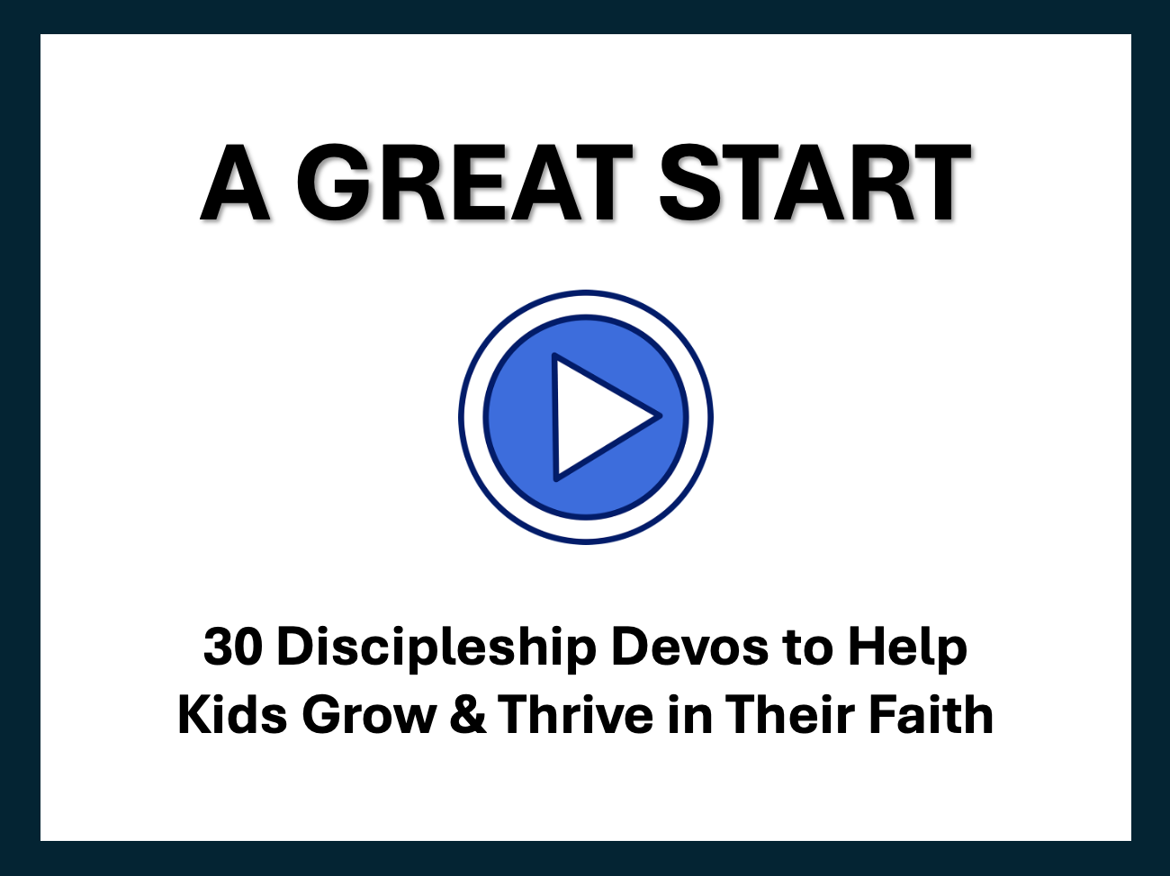 A Great Start...30 Discipleship Devos to Help Kids Grow &amp; Thrive in Their Faith