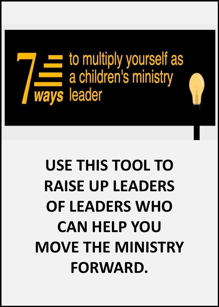 7 Ways to Multiply Yourself as a Children&#39;s Ministry Leader