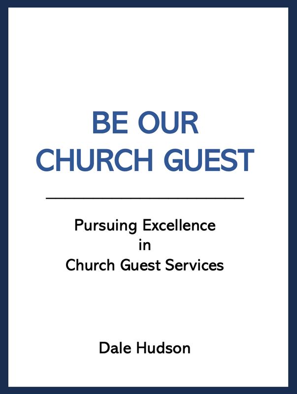 Be Our Church Guest...Pursuing Excellence in Church Guest Services