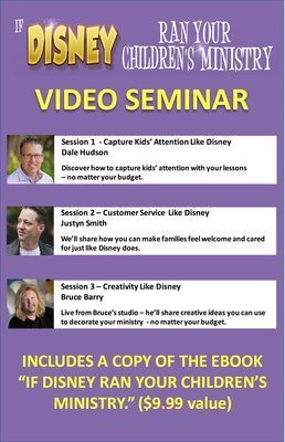 &quot;If Disney Ran Your Children&#39;s Ministry&quot; Video Seminar
