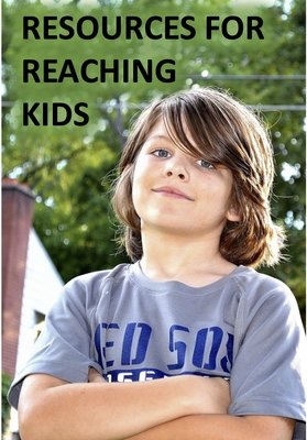 TOOLS FOR REACHING TODAY&#39;S KIDS