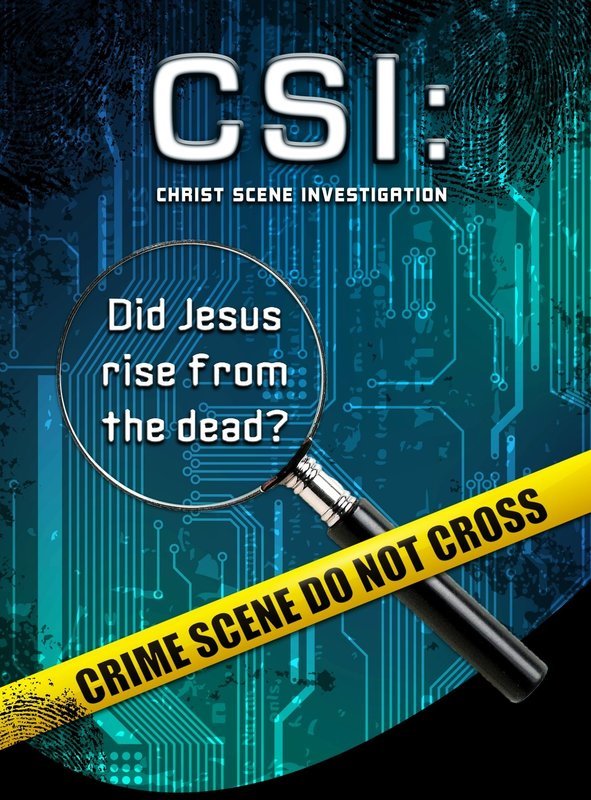 CSI...CHRIST SCENE INVESTIGATION (Easter Lesson)