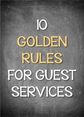 10 Golden Rules for Guest Services