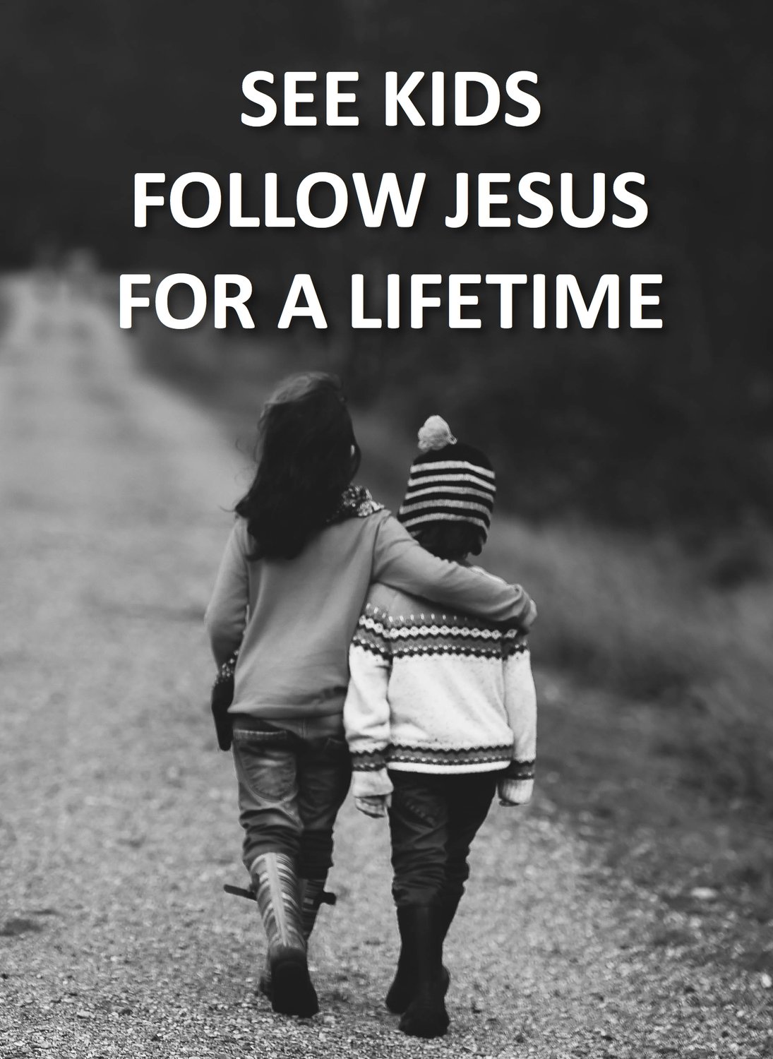 See Kids Follow Jesus for a Lifetime