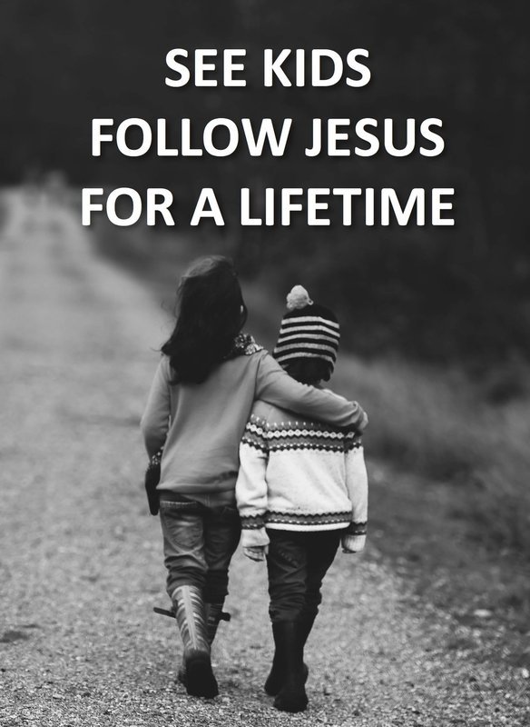See Kids Follow Jesus for a Lifetime