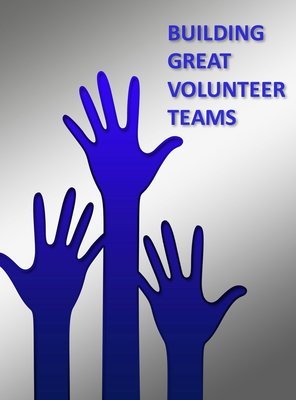 Building Great Volunteer Teams (teaching notes)