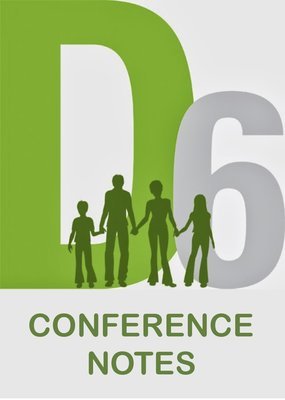 D6 Conference Notes 2019