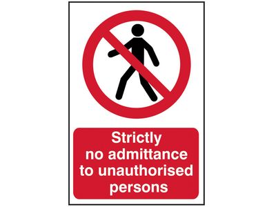 Scan SCA4052 Strictly No Admittance to Unauthorised Persons - PVC Sign 400 x 600mm