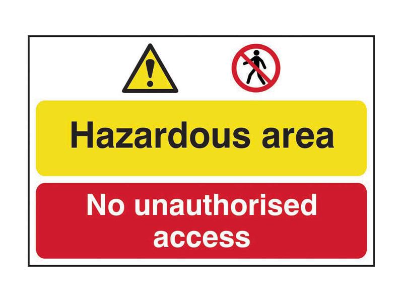 Scan SCA4025 Hazardous Area / No Unauthorized Access - PVC Sign 600 x 400mm