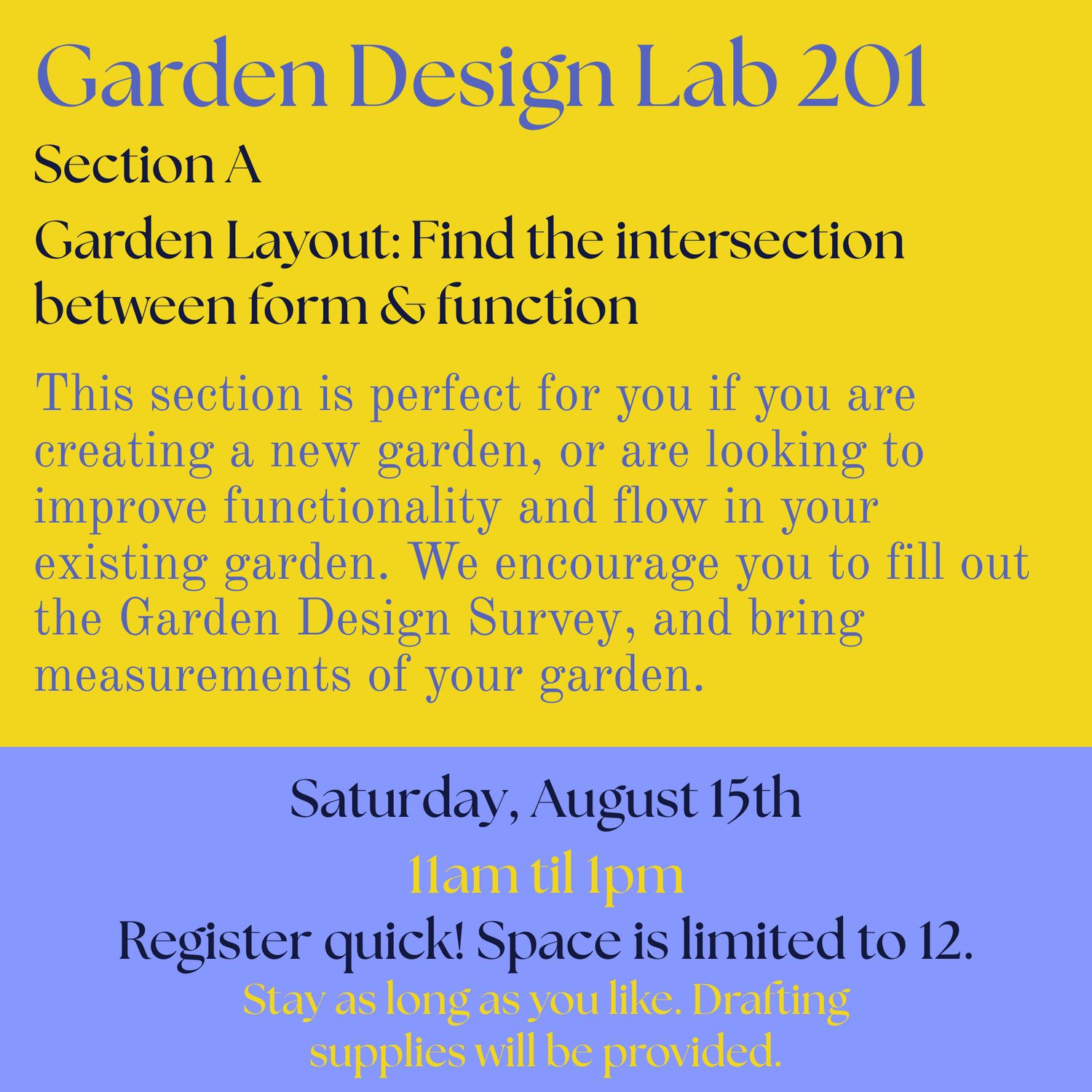 Garden Design 201 Lab: Section A Saturday, August 15th