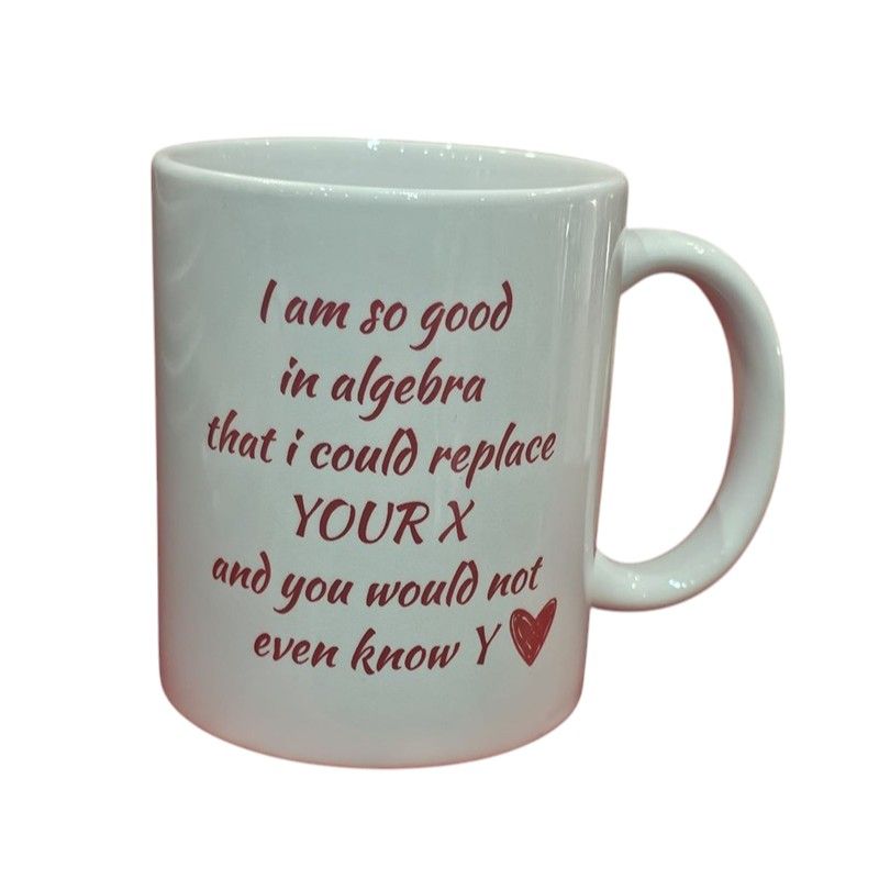 Cup - I am so good in Algebra