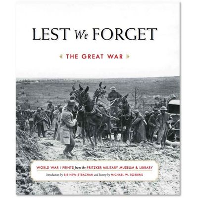“Lest We Forget: The Great War” (M. Robbins) [Hardcover, 2018]