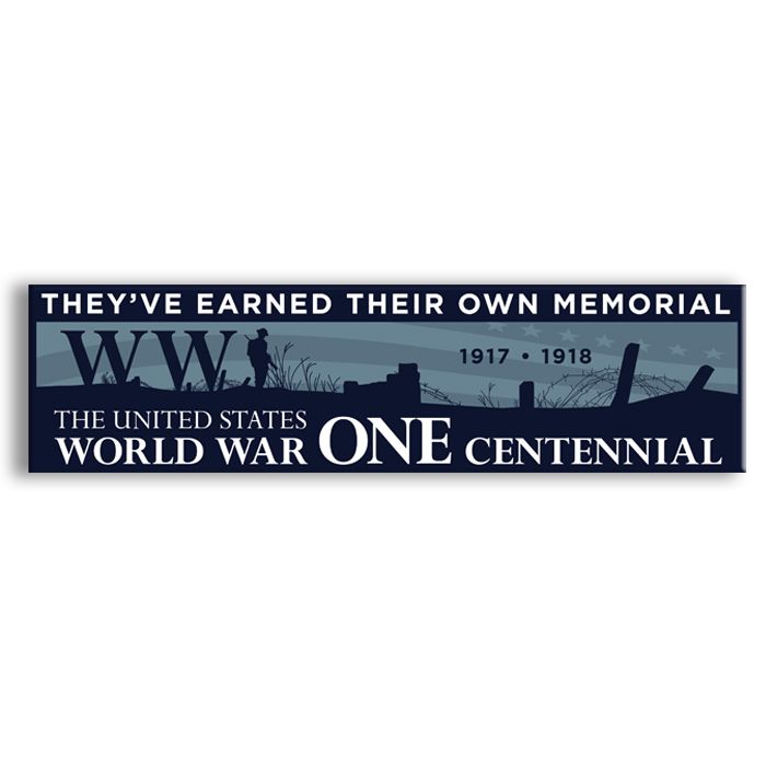 “They’ve Earned Their Own Memorial” – WWI Bumper Sticker