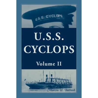 U.S.S. Cyclops Volume II