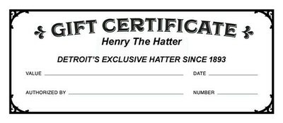 Henry The Hatter Gift Certificate $75.00