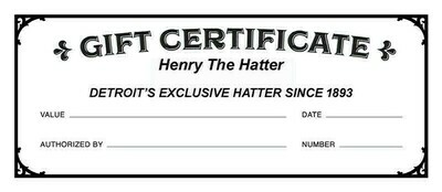 Henry The Hatter Gift Certificate $100.00