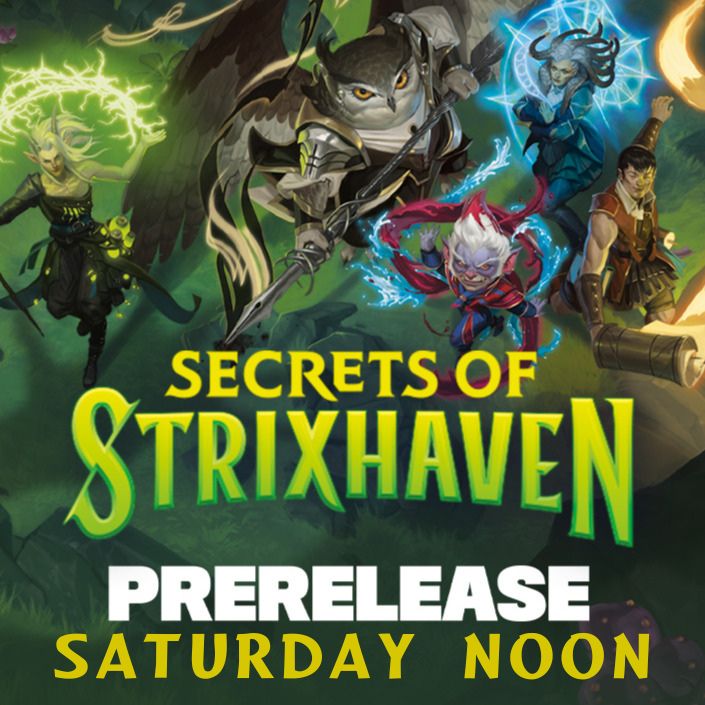 Secrets of Strixhaven Saturday 4/18 Noon Prerelease