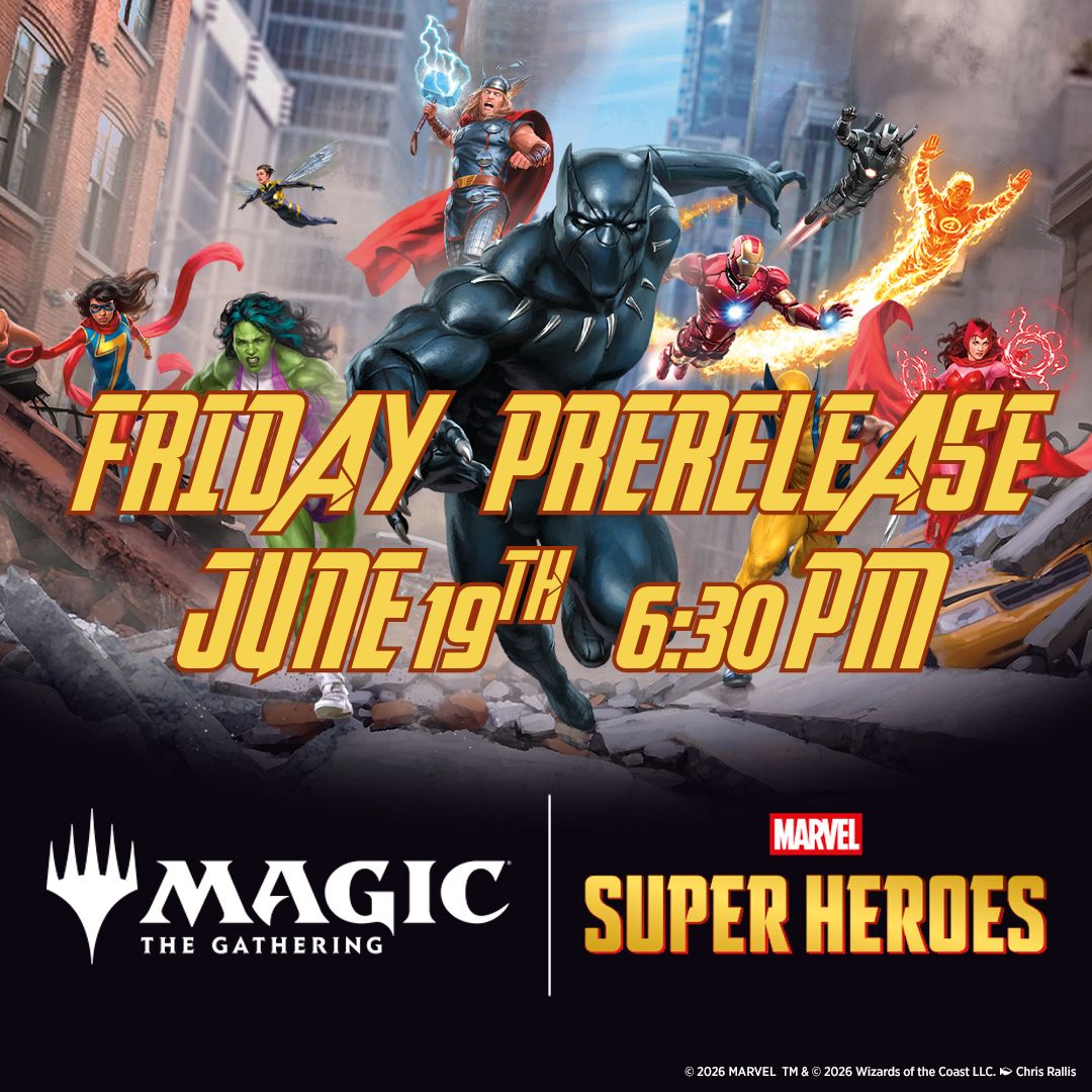 MTG Marvel Superheroes Friday June 19th Prerelease