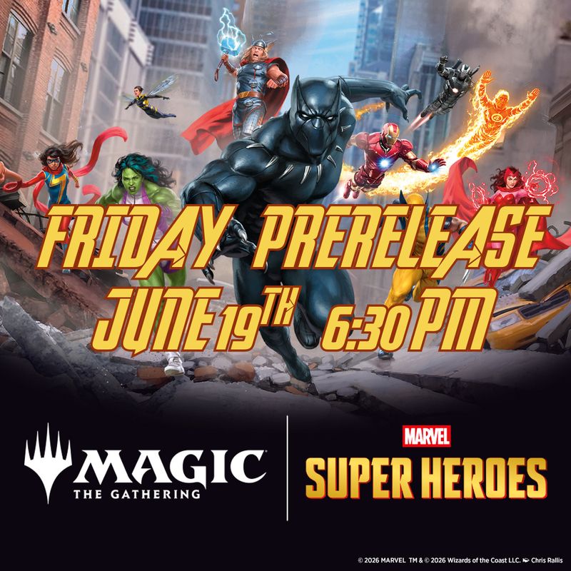 MTG Marvel Superheroes Friday June 19th Prerelease