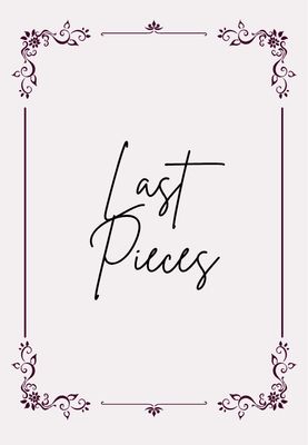 Last Pieces