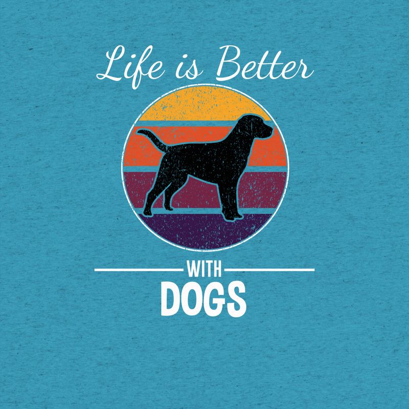 Cute Dog T-Shirt: Life is Better With Dogs