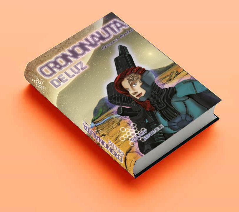 Crononauta de luz / Galaxy Sentinels 1ra. edición.