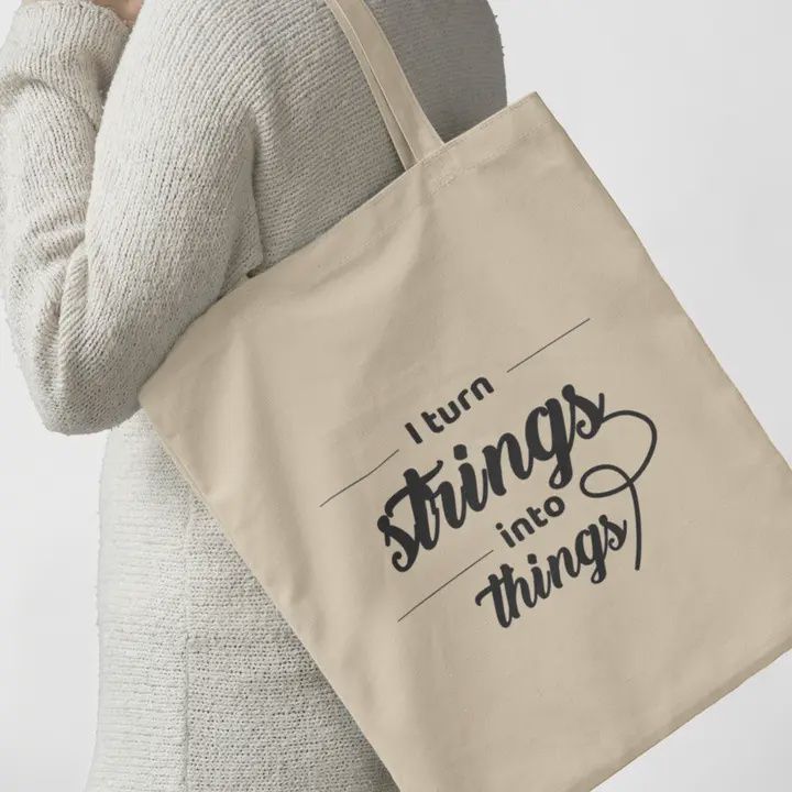 &quot;I Turn String Into Things&quot; Tote