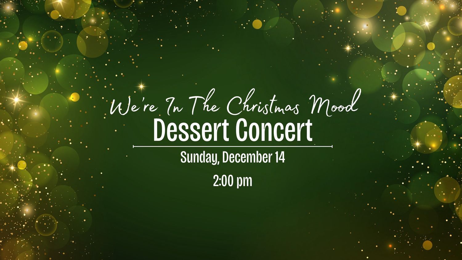 We&#39;re In The Christmas Mood Dessert Concert