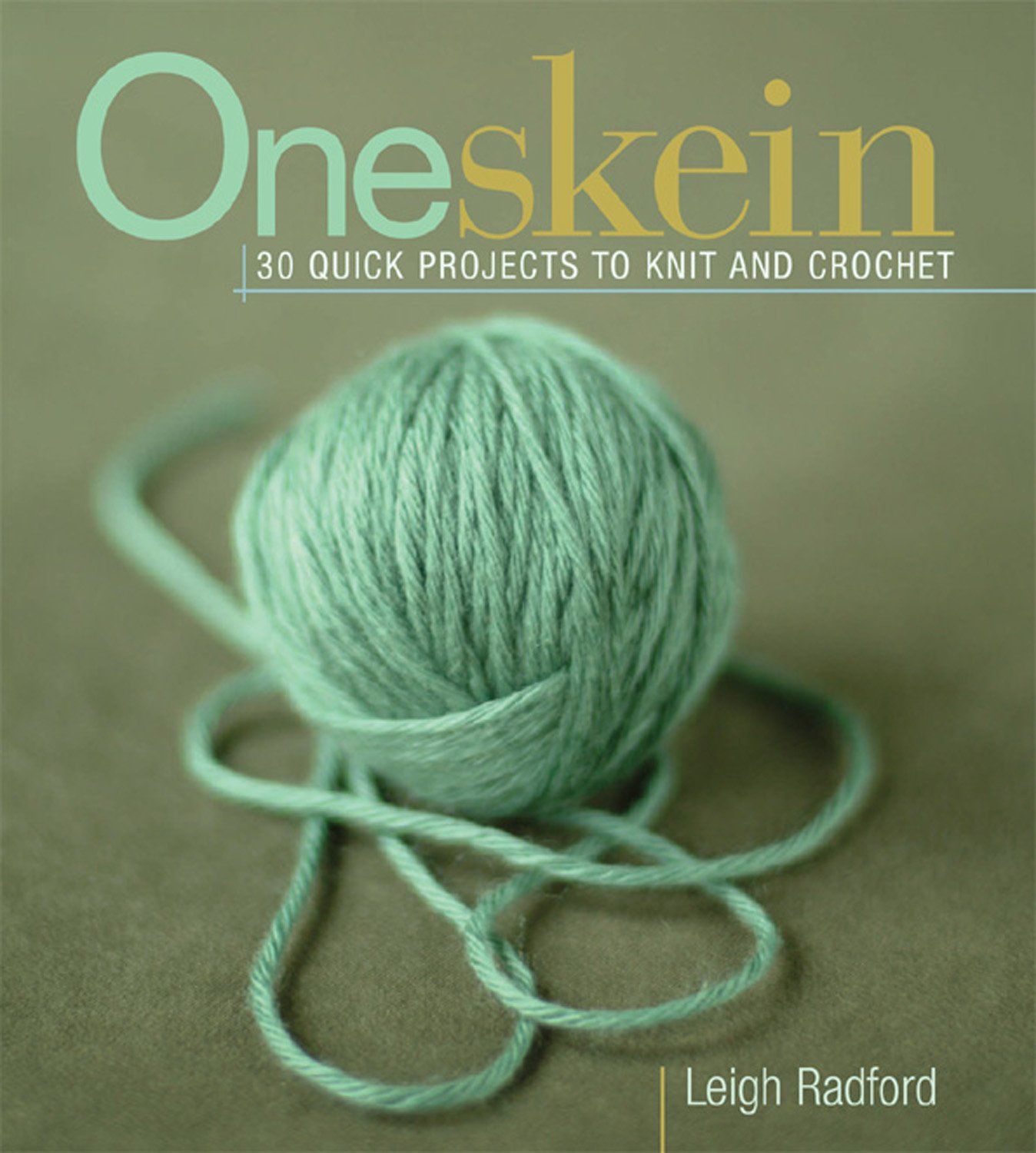One Skein 30 Quick Projects To Knit and Crochet Book
