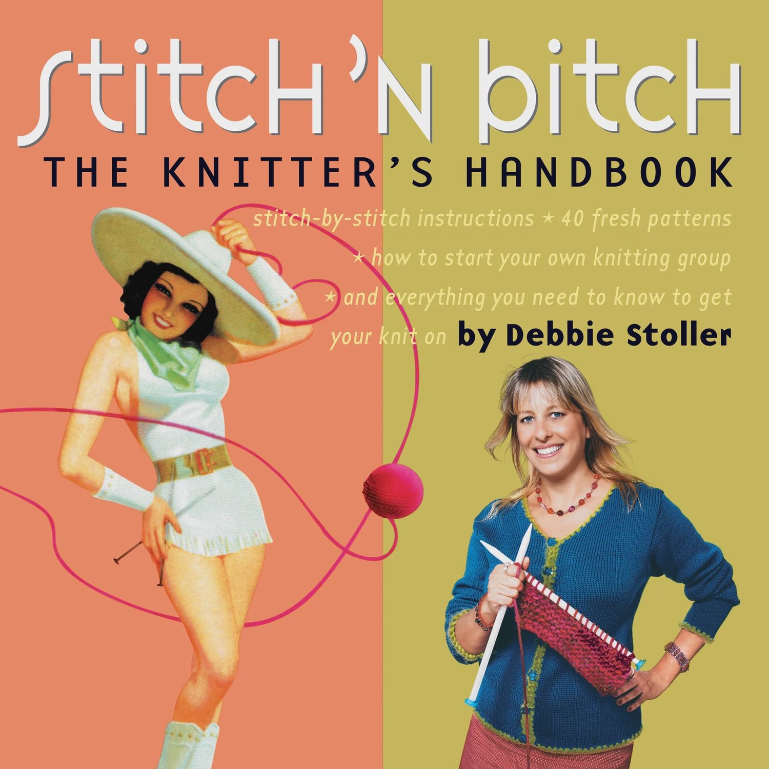 Stitch 'N Bitch The Knitter's Handbook