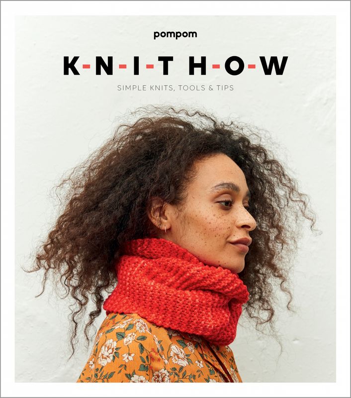 KNIT HOW: Simple Knits, Tools & Tips