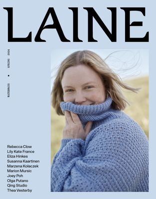 Laine Magazine Issue 20 Spring 2024 Laine Magazine Issue 20 Spring 2024