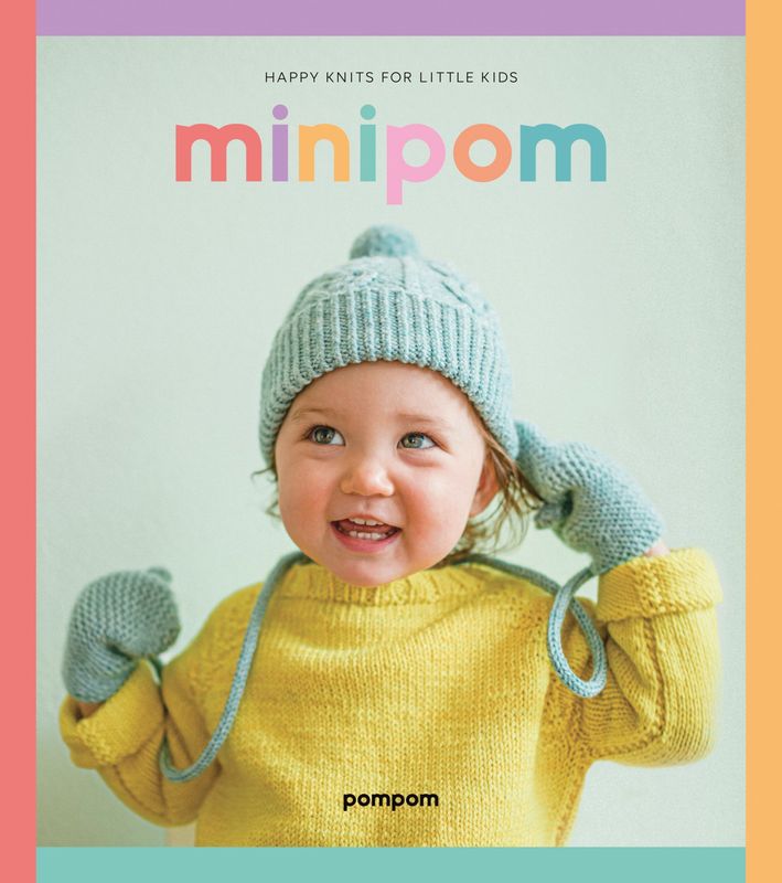 Mini Pom: Happy Knits for Little Kids Mini Pom: Happy Knits for Little Kids