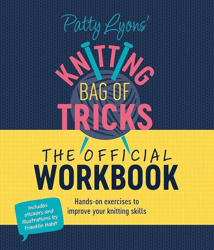 Patty Lyons Knitting Bag of Tricks Official Workbook Patty Lyons Knitting Bag of Tricks Official Workbook