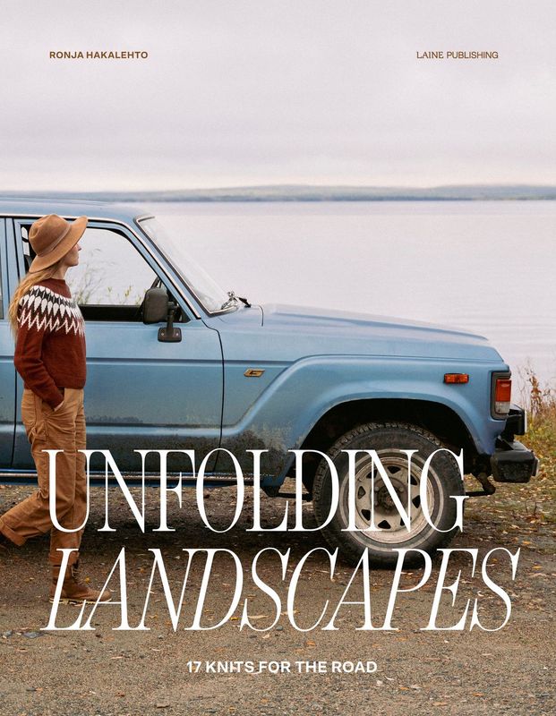 Unfolding Landscapes :17 Knits for the Road