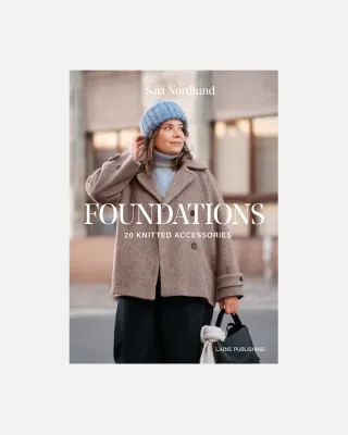 Foundations: 20 Knitted Accessories by Sari Nordlund