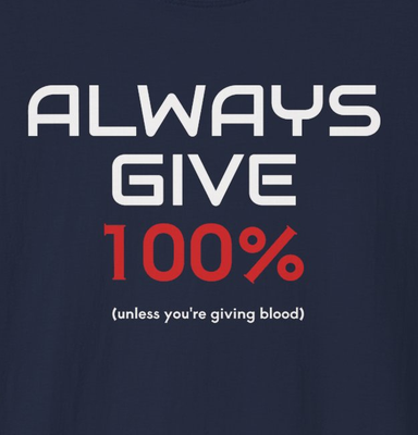 Image of front of Give 100% tshirt