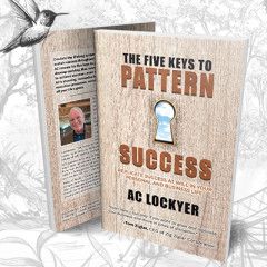 The Five Keys to Pattern Success - By AC Lockyer