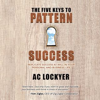 The Five Keys to Pattern Success - By AC Lockyer