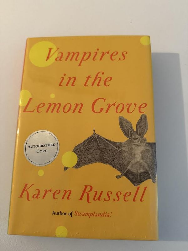 Vampires in the Lemon Grove Novel Signed Copy by Karen Russell