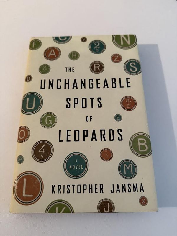 The Unchangeable Spots of Leopards Signed Copy by Kristopher Jansma