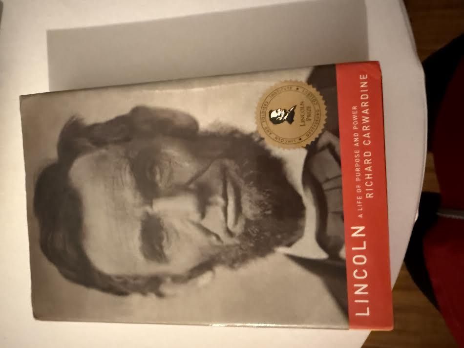 Lincoln A Life of Purpose and Power by Richard Carwardine