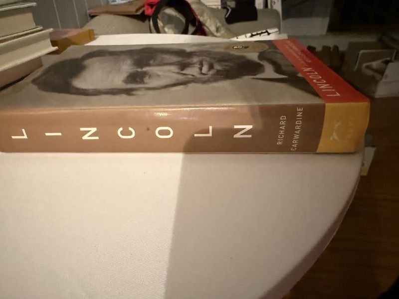 Lincoln A Life of Purpose and Power by Richard Carwardine